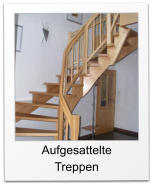 Aufgesattelte  Treppen